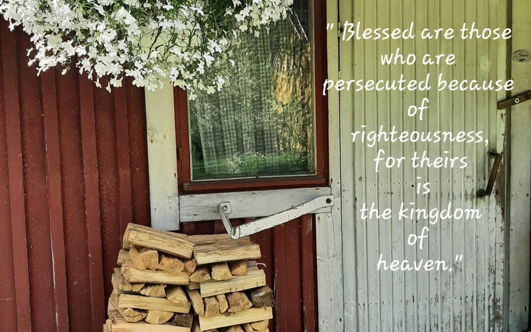 Persecuted because of righteousness