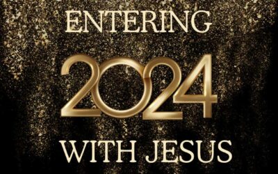 ENTERING 2024 WITH JESUS