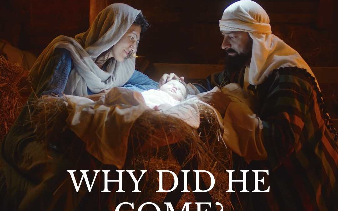 WHY DID HE COME?