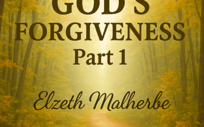 Part 1 – LIVING IN GOD’S FORGIVENESS