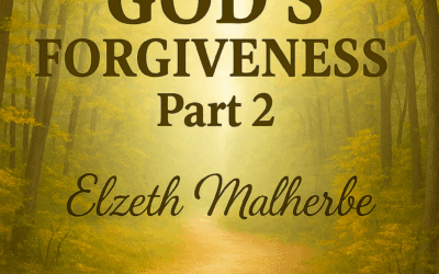 Part 2 – LIVING IN GOD’S FORGIVENESS